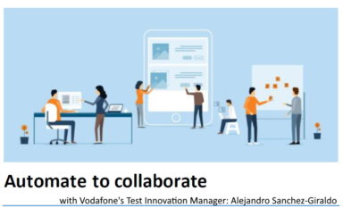 Automate to Collaborate - Test Automation webinar by Vodafone's Test Innovation Manager: Alejandro Sanchez-Giraldo